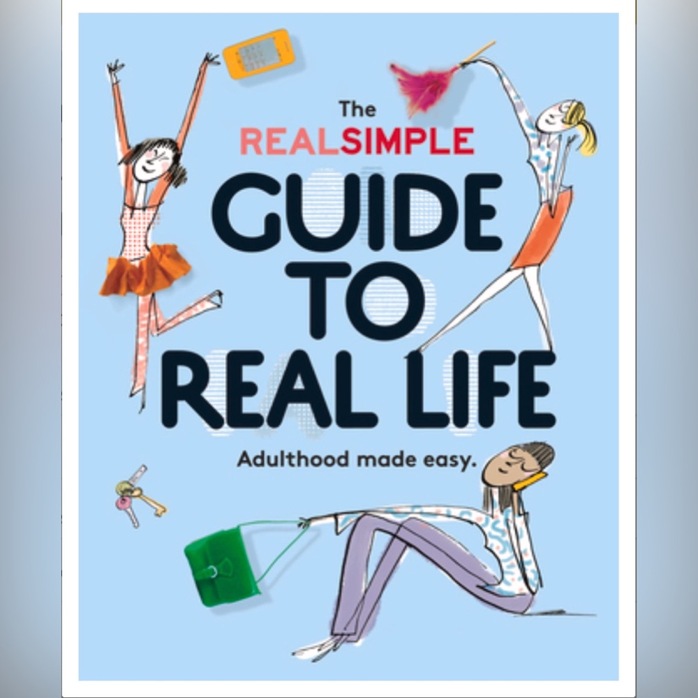 The Real Simple Guide to Real Life Book